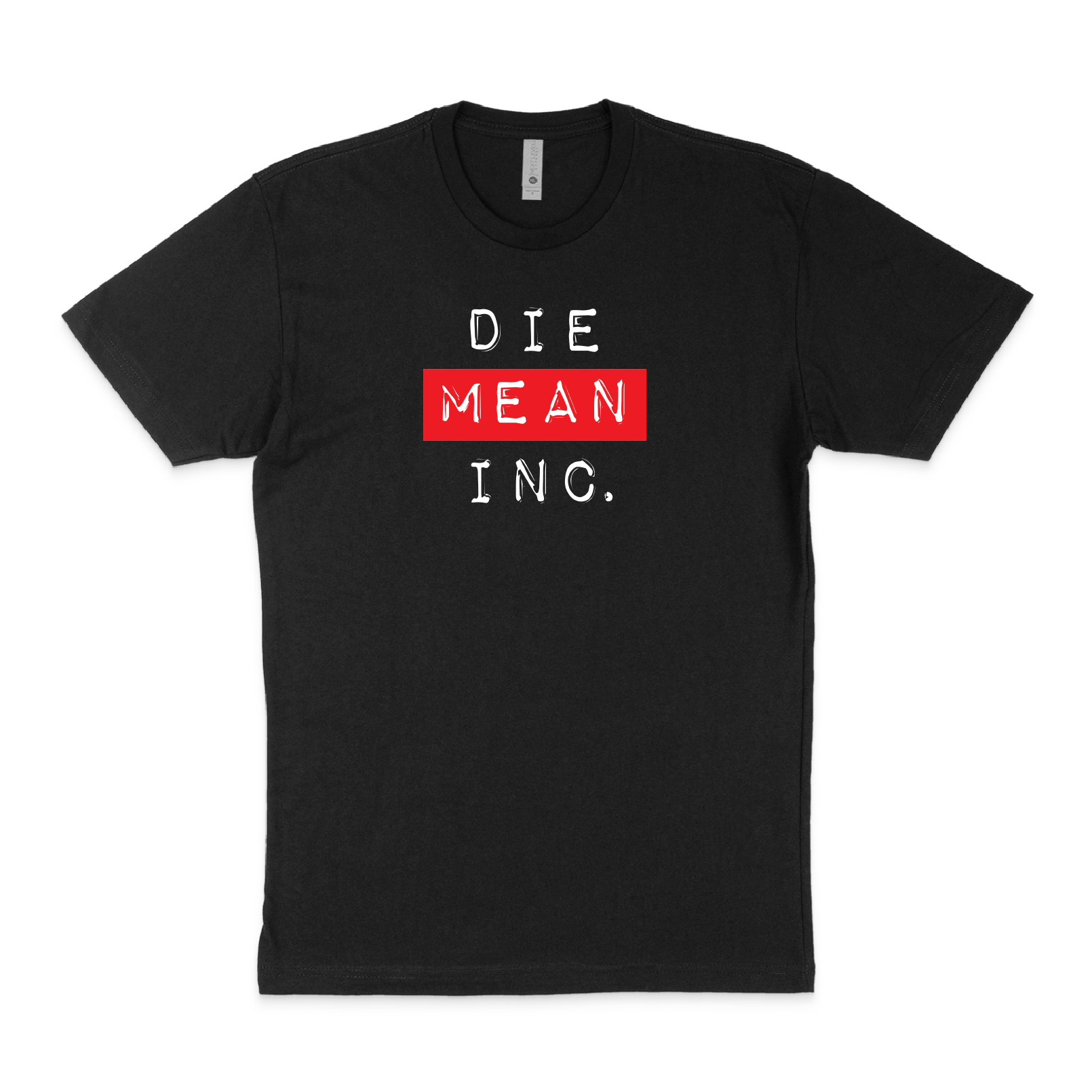 Die Mean Inc. Tee